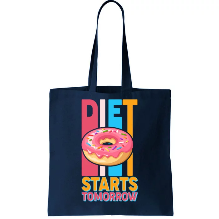 Funny Diet Starts Tomorrow Donut Love Tote Bag