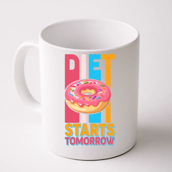 Funny Diet Starts Tomorrow Donut Love Front & Back Coffee Mug