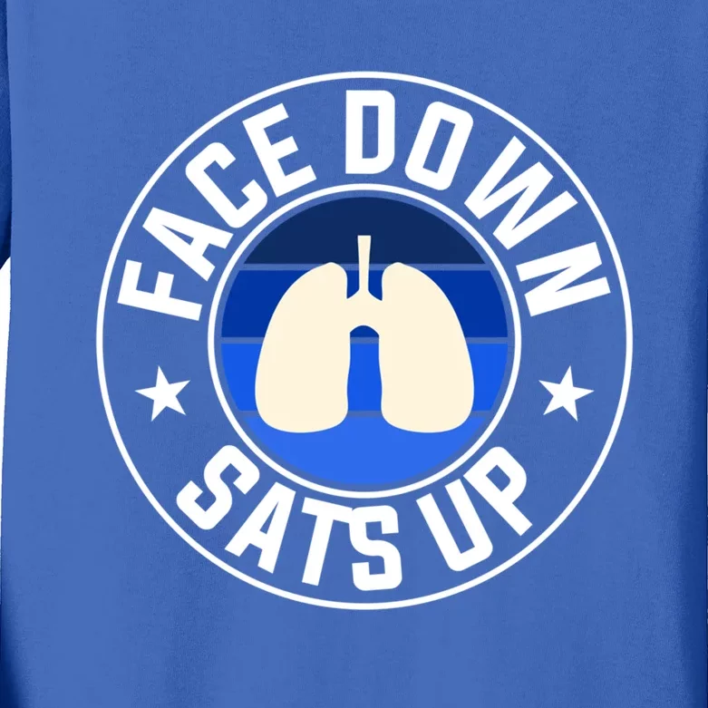 Face Down Sats Up Respiratory Therapist Great Gift Kids Long Sleeve Shirt