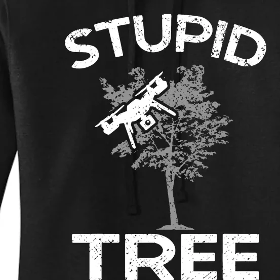 Funny Drones Stupid Tree Rc Drone Pilot Quadcopter Fpv Women's Pullover Hoodie