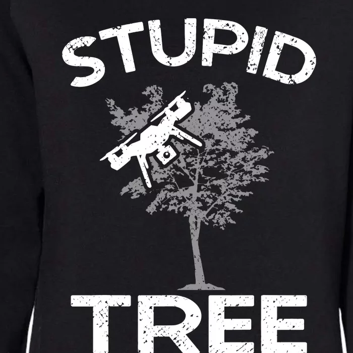 Funny Drones Stupid Tree Rc Drone Pilot Quadcopter Fpv Womens California Wash Sweatshirt