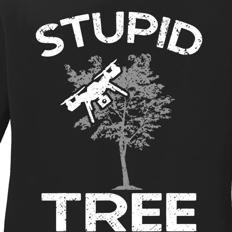 Funny Drones Stupid Tree Rc Drone Pilot Quadcopter Fpv Ladies Long Sleeve Shirt