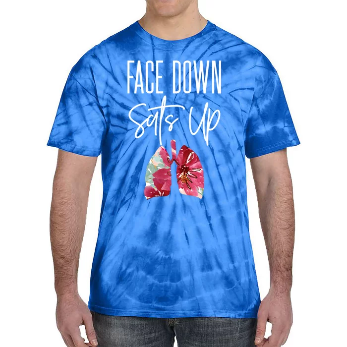 Face Down Sats Up Respiratory Therapy Floral Lung Health Rt Gift Tie-Dye T-Shirt