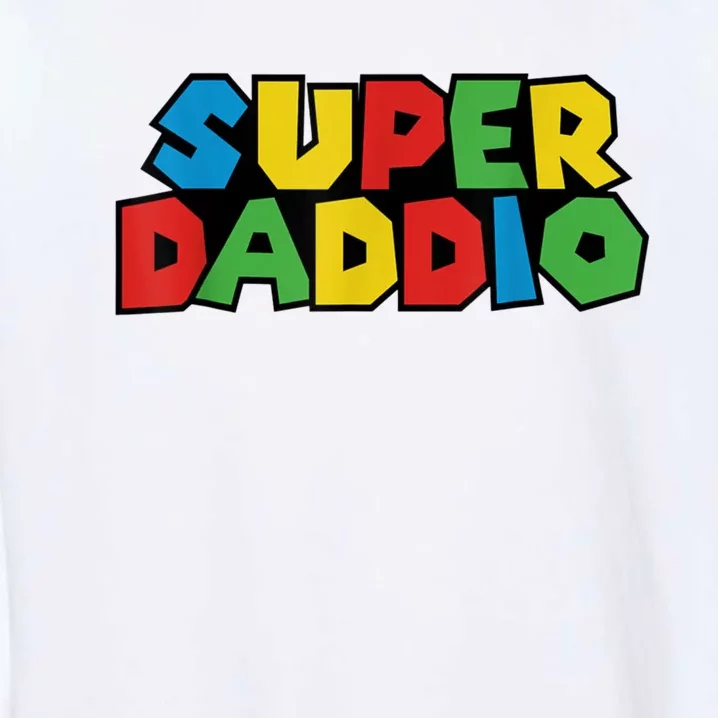 Fathers Day Super Daddio Garment-Dyed Sweatshirt