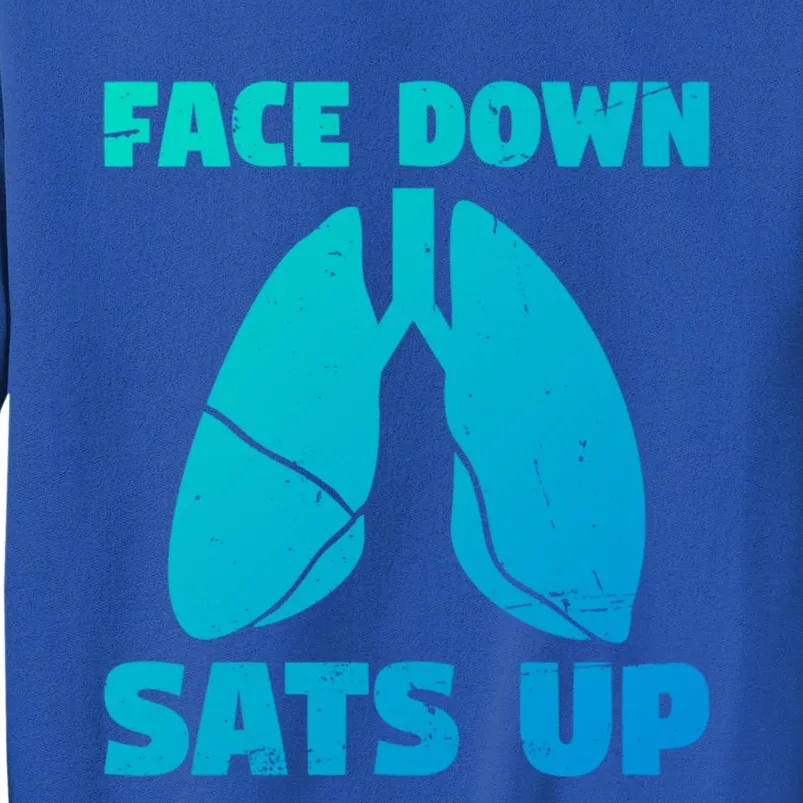 Face Down Sats Up Asthma Gift Tall Sweatshirt