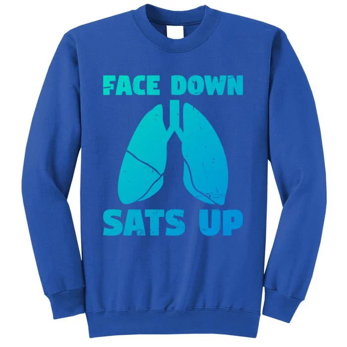 Face Down Sats Up Asthma Gift Tall Sweatshirt