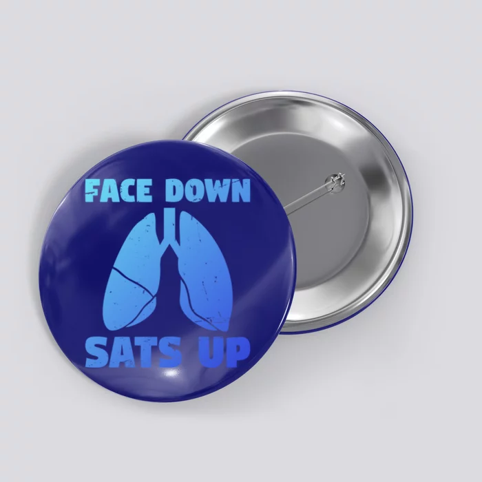 Face Down Sats Up Asthma Gift Button