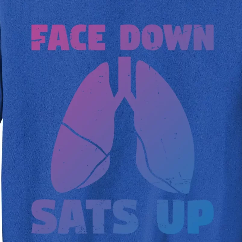 Face Down Sats Up Asthma Gift Sweatshirt