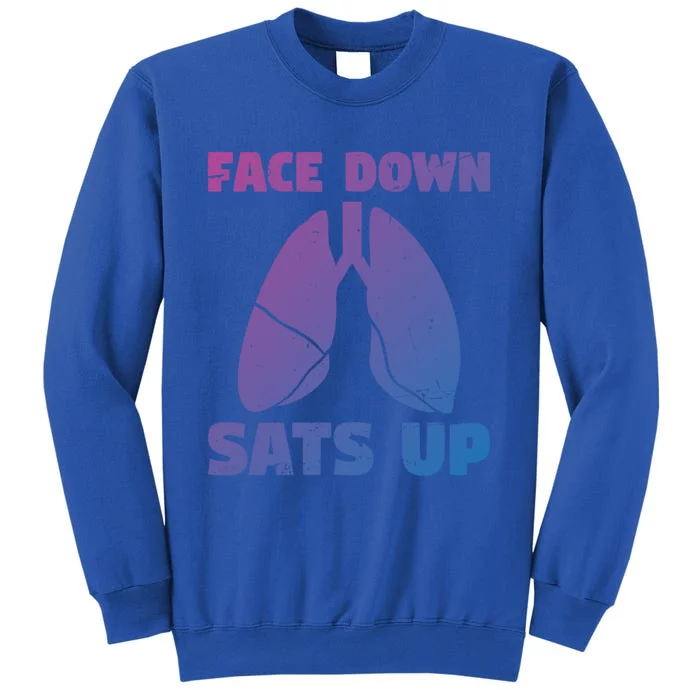 Face Down Sats Up Asthma Gift Sweatshirt