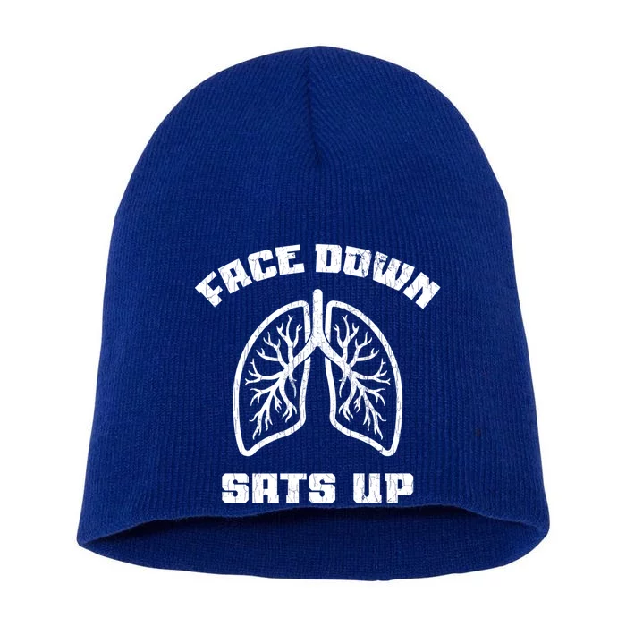 Face Down Sats Up Funny Healthcare Worker Nurses Graphic Funny Gift Short Acrylic Beanie