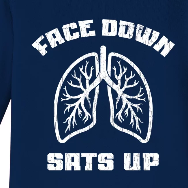 Face Down Sats Up Funny Healthcare Worker Nurses Graphic Funny Gift Baby Long Sleeve Bodysuit