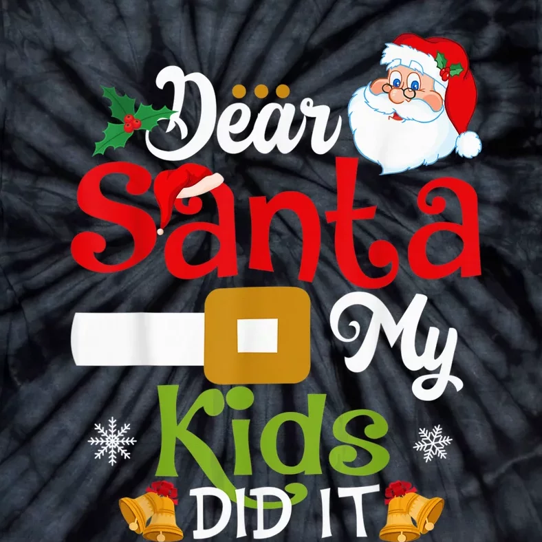 Funny Dear Santa My Kid Did It Christmas Tie-Dye T-Shirt