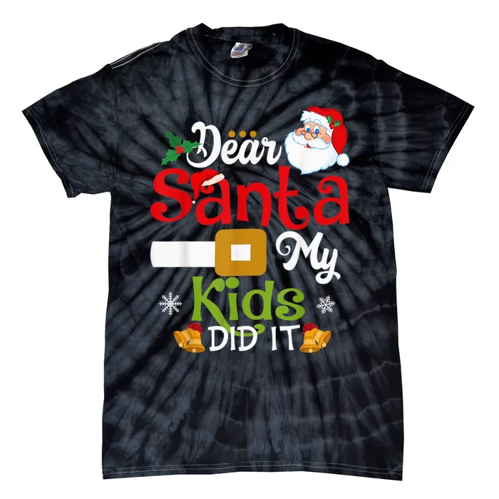 Funny Dear Santa My Kid Did It Christmas Tie-Dye T-Shirt