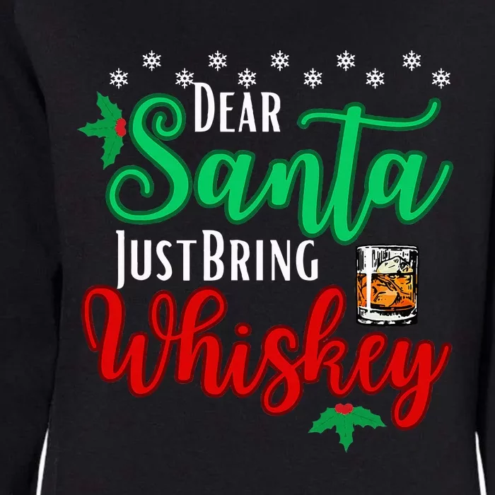 Funny Dear Santa Just Bring Whiskey Christmas Pajamas Womens California Wash Sweatshirt