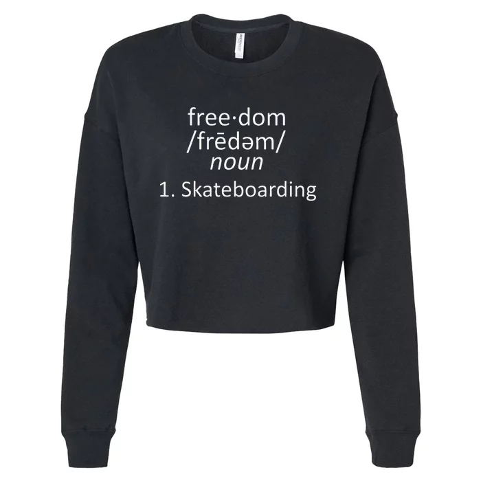 Freedom Definition Skateboarding Skater Cropped Pullover Crew