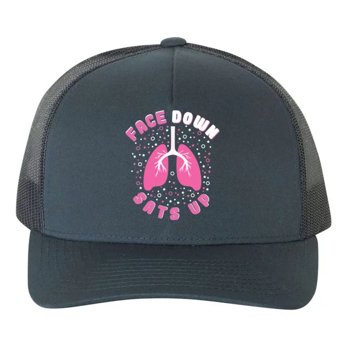 Face Down Sats Up Respiratory Therapist Therapy Funny Rt Gift Yupoong Adult 5-Panel Trucker Hat