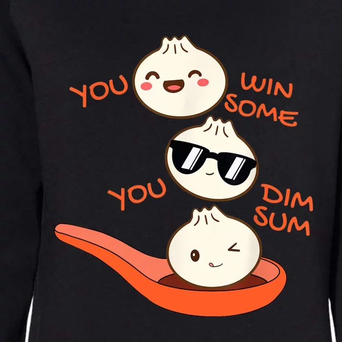 Funny Dim Sum You Win Some You Dim Sum Dumpling Lover Womens California Wash Sweatshirt