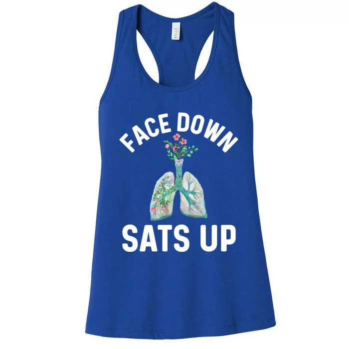 Face Down Sats Up Respiratory Therapy Lung Health Icu Nurse Gift Women's Racerback Tank