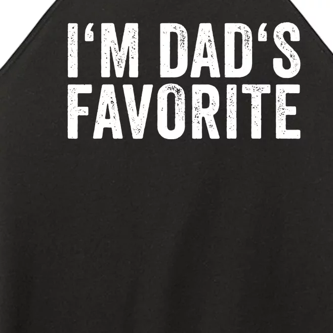 Favorite Daughter Son Child Boy Girl Im Dads Favorite Women’s Perfect Tri Rocker Tank