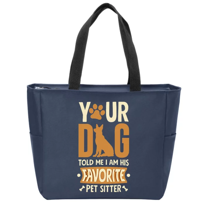 Funny Dog Sitter Pet Sitting Watcher Pet Sitter Zip Tote Bag