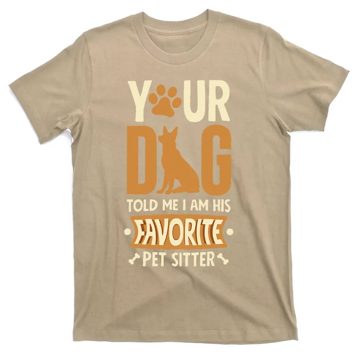 Funny Dog Sitter Pet Sitting Watcher Pet Sitter T-Shirt