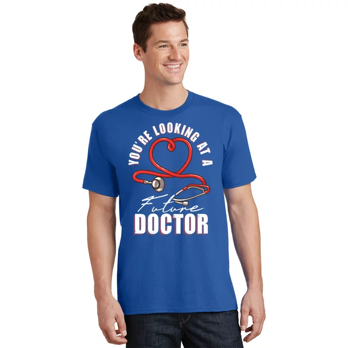 Future Doctor Student Medical School In Training Gift T-Shirt