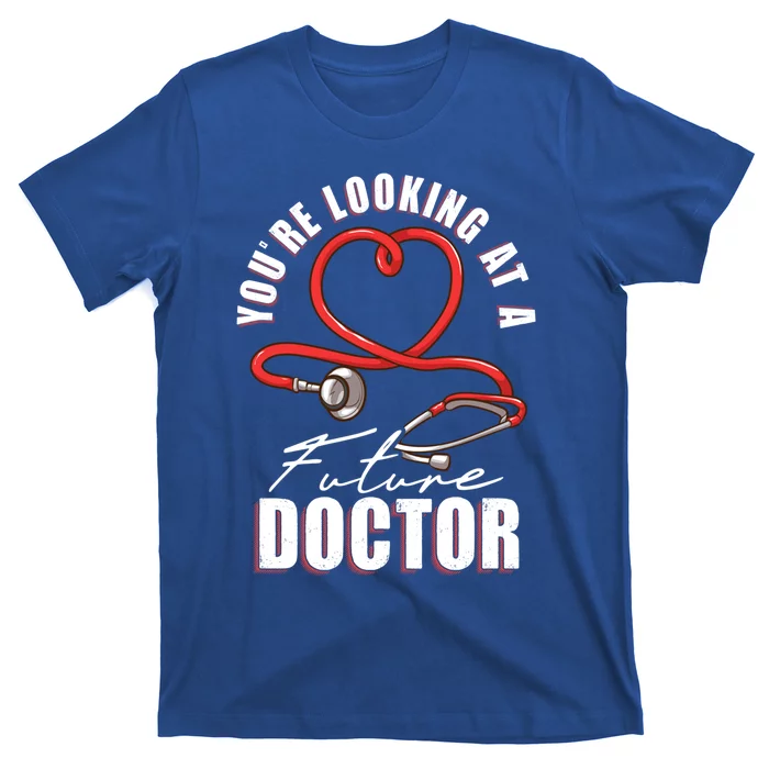 Future Doctor Student Medical School In Training Gift T-Shirt