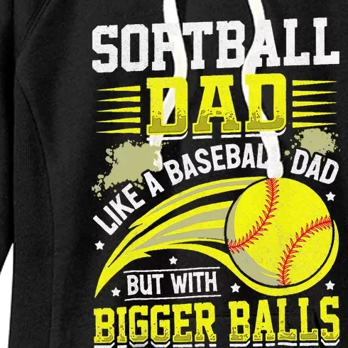 Fathers Day Softball Dad Like Baseball But With Bigger Balls Women's Fleece Hoodie