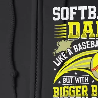 Fathers Day Softball Dad Like Baseball But With Bigger Balls Full Zip Hoodie