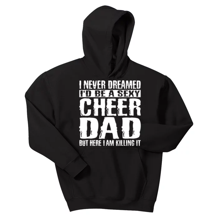 FatherS Day Shirts Cheer Dad & Killing It Cheerdancing Kids Hoodie