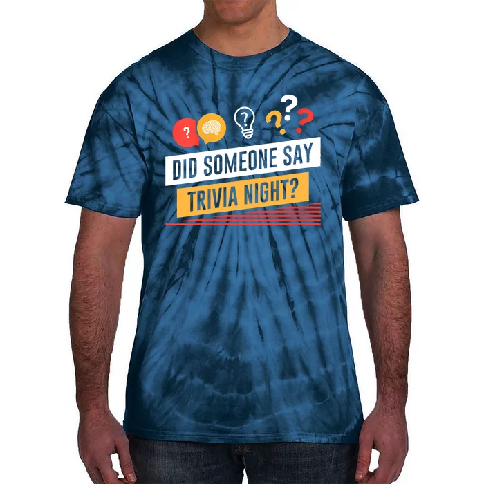 Funny Did Someone Say Trivia Night Pub Quiz Trivia Tie-Dye T-Shirt