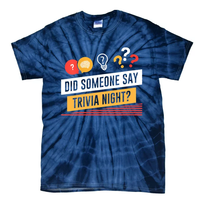 Funny Did Someone Say Trivia Night Pub Quiz Trivia Tie-Dye T-Shirt