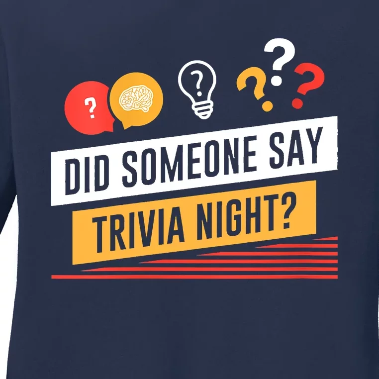 Funny Did Someone Say Trivia Night Pub Quiz Trivia Ladies Long Sleeve Shirt