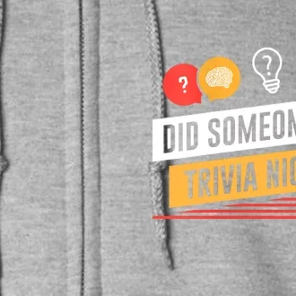 Funny Did Someone Say Trivia Night Pub Quiz Trivia Full Zip Hoodie