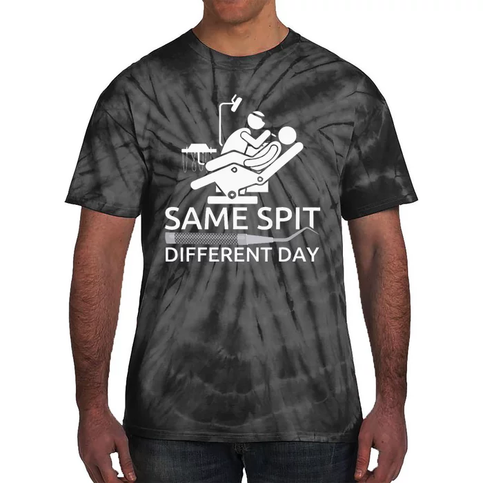 Funny Dentist Same Spit Different Day Tie-Dye T-Shirt