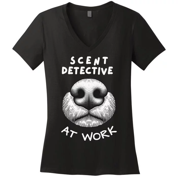 Fun Dog Scent Design Scent Detective At Work Women's V-Neck T-Shirt