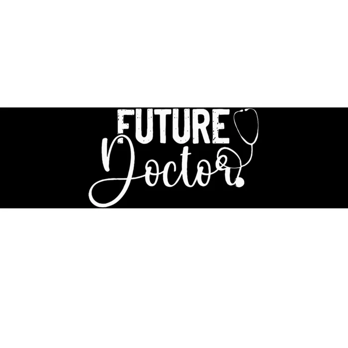 Future Doctor Stethoscope Medical Students Bumper Sticker