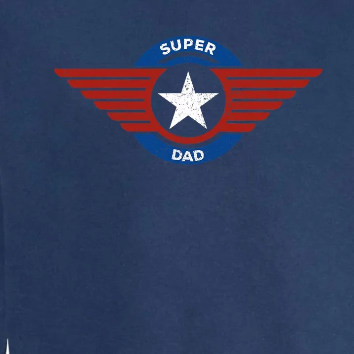 Father's Day Super Hero Dad Father and Protector Garment-Dyed Sweatshirt