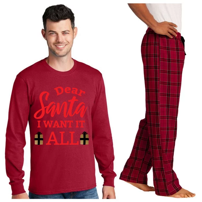 Funny Dear Santa I Want It All Christmas Xmas Funny Gift Long Sleeve Pajama Set