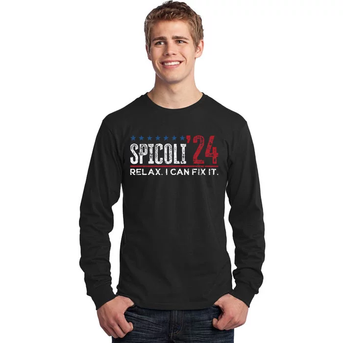 Funny Distressed Spicoli 24 Spicoli 2024 Relax I Can Fix It Tall Long Sleeve T-Shirt