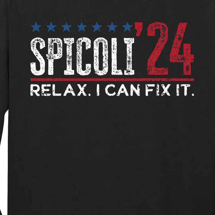 Funny Distressed Spicoli 24 Spicoli 2024 Relax I Can Fix It Tall Long Sleeve T-Shirt