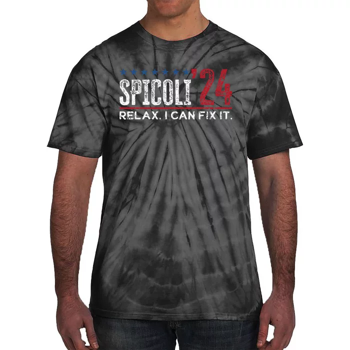 Funny Distressed Spicoli 24 Spicoli 2024 Relax I Can Fix It Tie-Dye T-Shirt