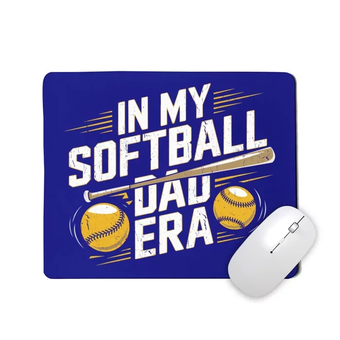 FatherS Day Softball In My Softball Dad Era Softball Dads Gift Mousepad