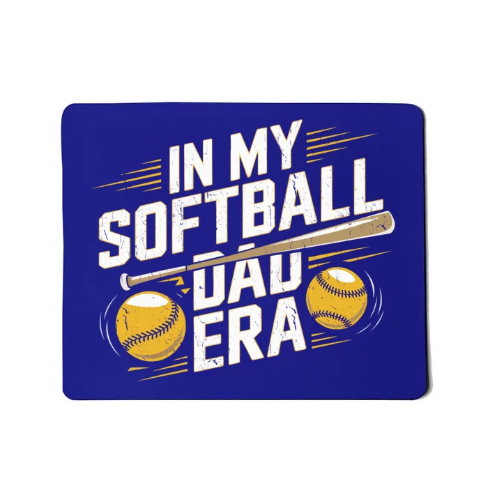 FatherS Day Softball In My Softball Dad Era Softball Dads Gift Mousepad