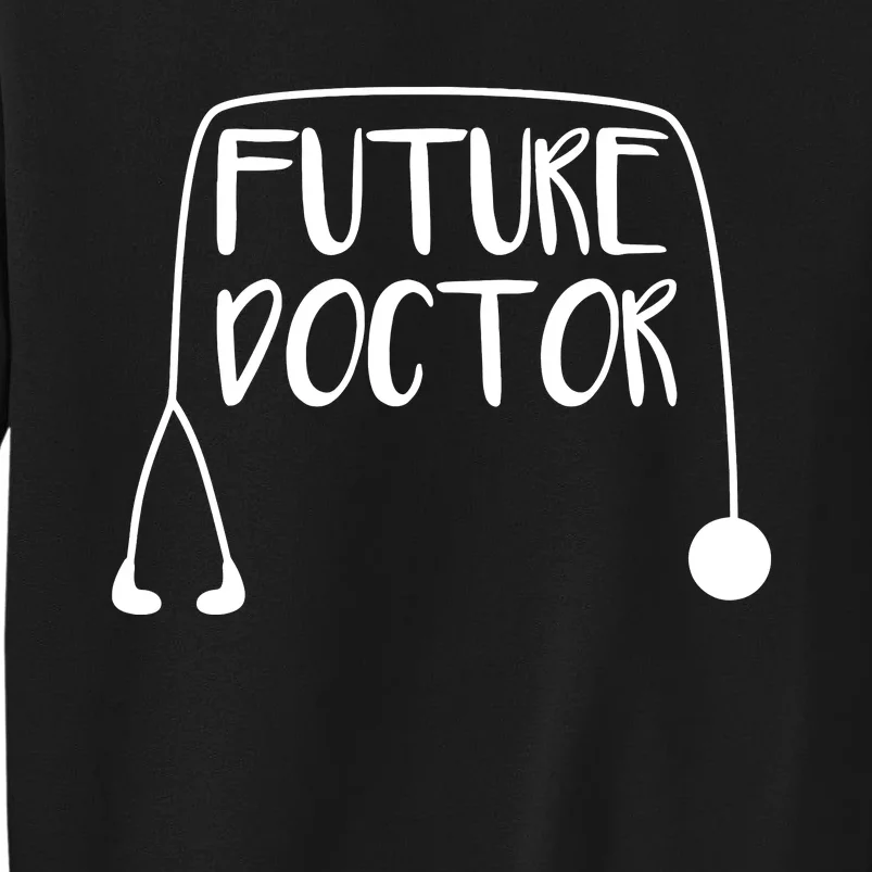 Future Doctor Soon To Be Top Sweatshirt