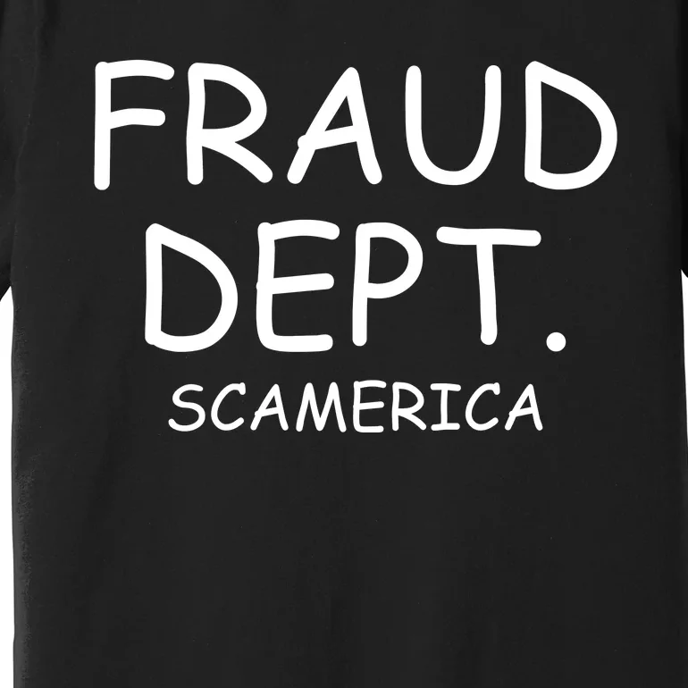 Fraud Dept Scam America Premium T-Shirt