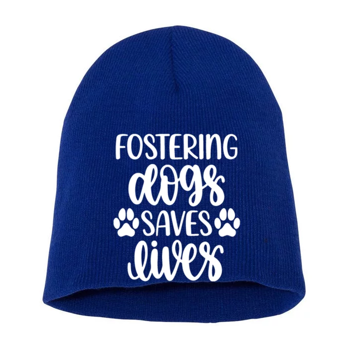 Fostering Dogs Saves Lives Great Gift Short Acrylic Beanie