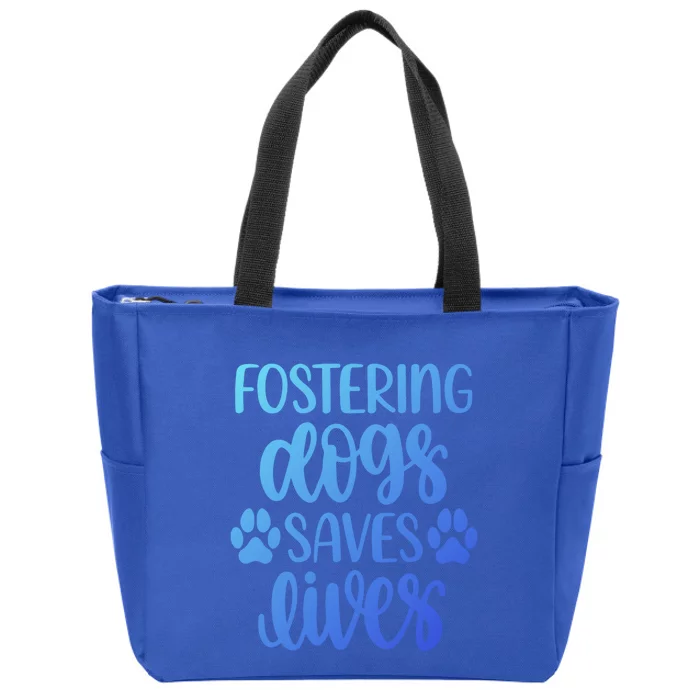 Fostering Dogs Saves Lives Great Gift Zip Tote Bag