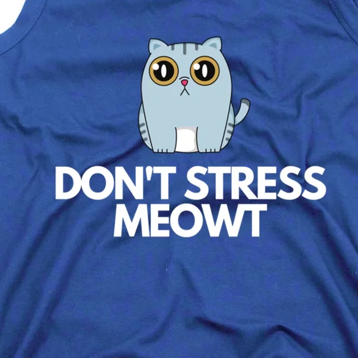 Funny Don't Stress Meowt Humorous Cat Pun Quote Gift Tank Top