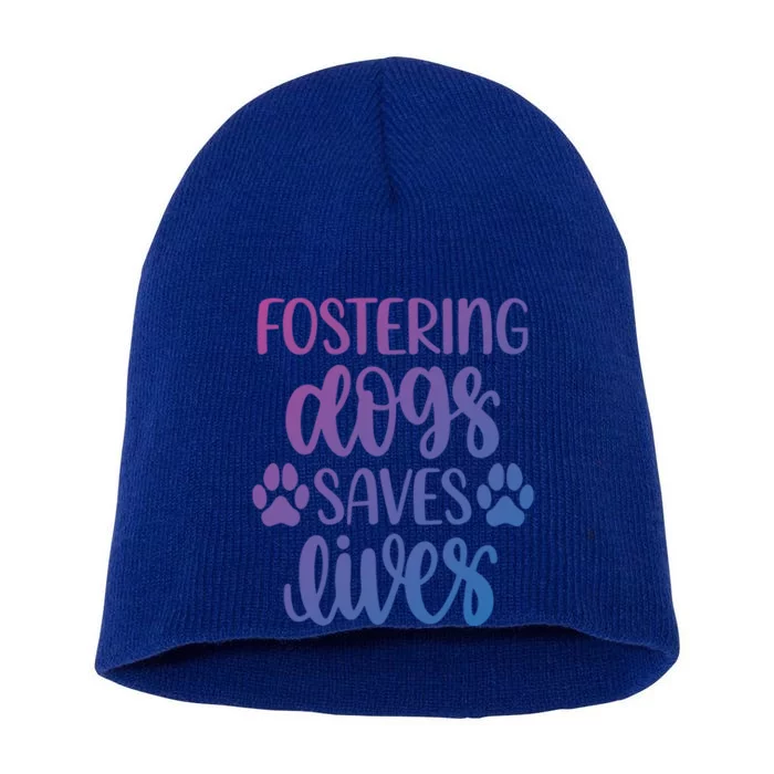 Fostering Dogs Saves Lives Great Gift Short Acrylic Beanie